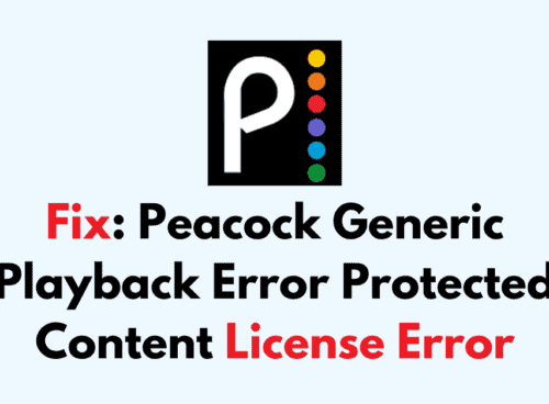 How To Fix Peacock Generic Playback Error Protected Content License Error