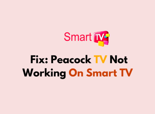 How To Fix Peacock TV Not Working On Smart TV 1