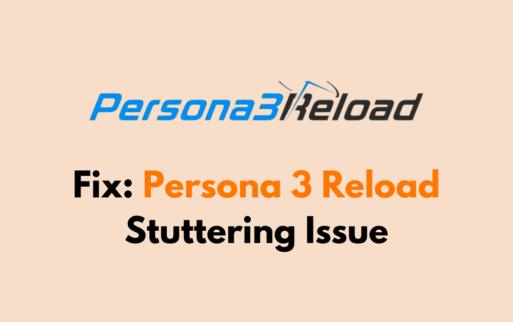 How To Fix Persona 3 Reload Stuttering Issue 1