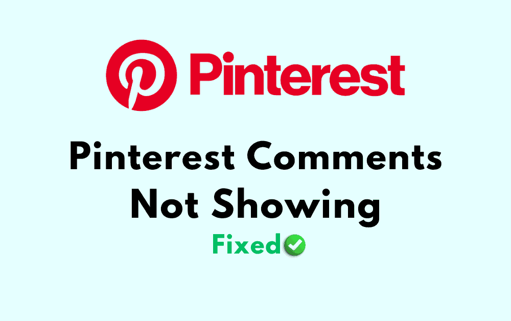 How To Fix Pinterest Comments Not Showing