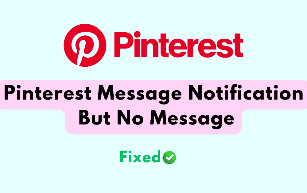 How To Fix Pinterest Message Notification But No Message