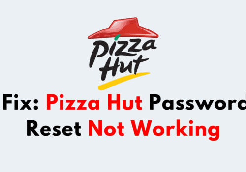 How To Fix Pizza Hut Password Reset Not Working