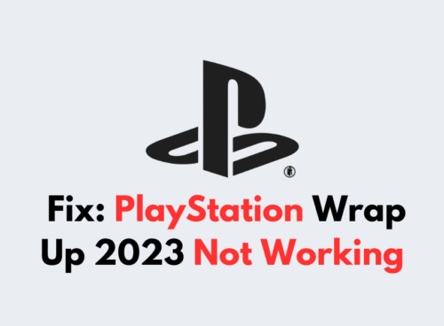 How To Fix PlayStation Wrap Up 2023 Not Working