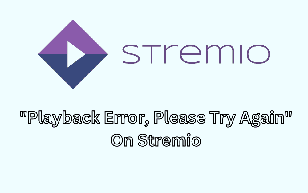 How To Fix Playback Error Please Try Again On Stremio