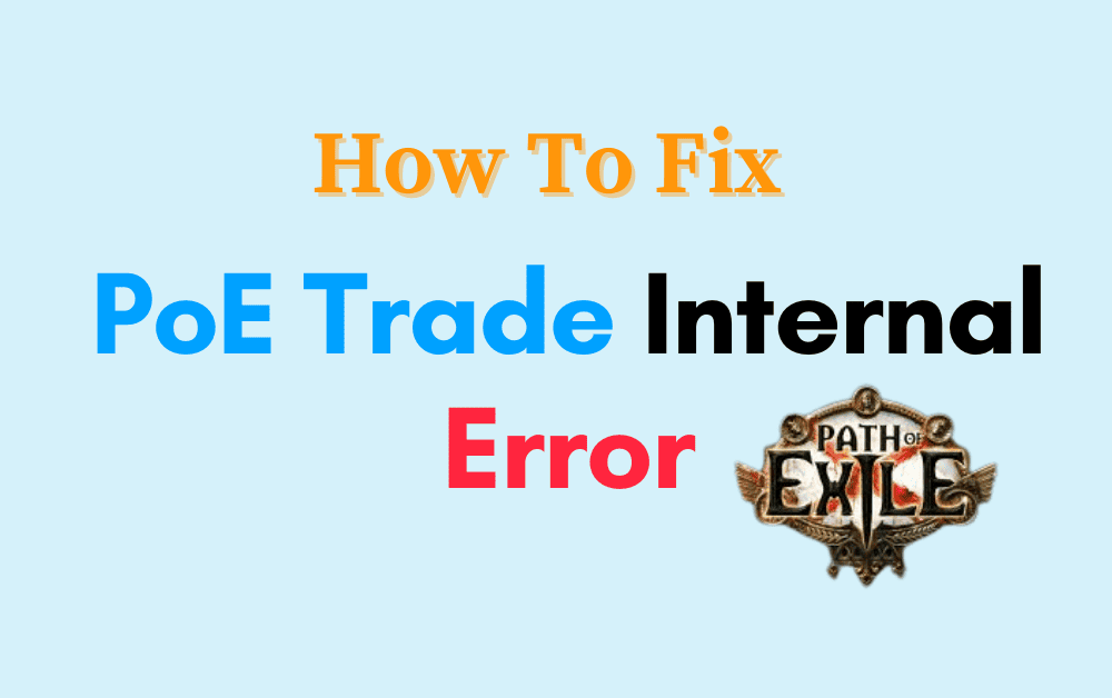 How To Fix PoE Trade Internal Error