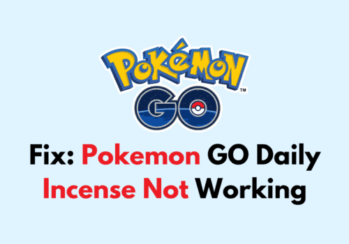 How To Fix Pokemon GO Daily Incense Not Working 1