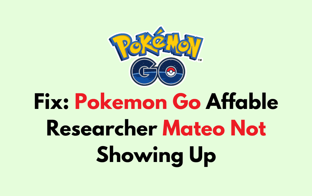 How To Fix Pokemon Go Affable Researcher Mateo Not Showing Up 1