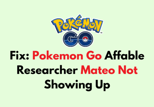 How To Fix Pokemon Go Affable Researcher Mateo Not Showing Up 1