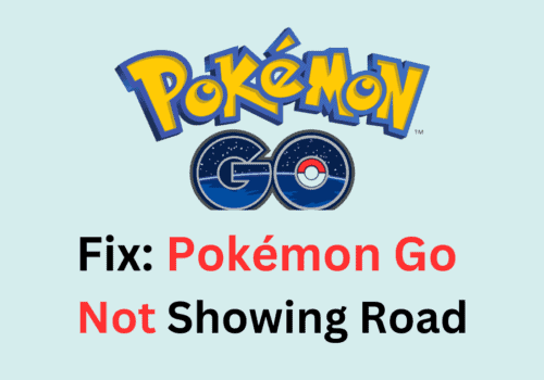 How To Fix Pokémon Go Not Showing Road