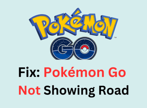 How To Fix Pokémon Go Not Showing Road