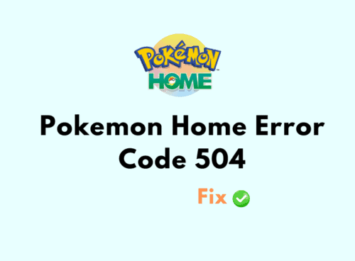 How To Fix Pokemon Home Error Code 504