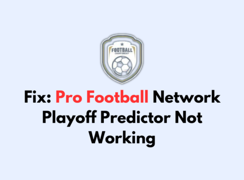 How To Fix Pro Football Network Playoff Predictor Not Working
