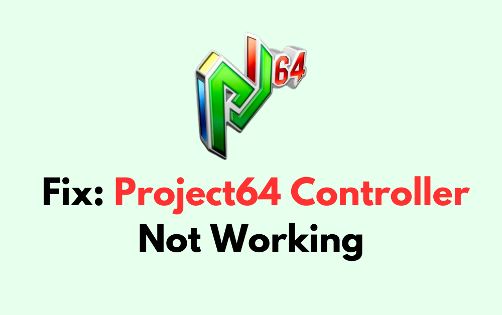 How To Fix Project64 Controller Not Working