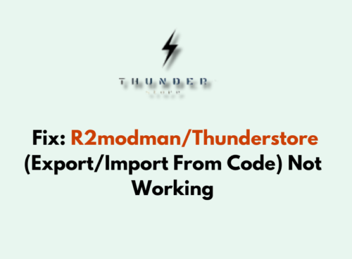 How To Fix R2modman Thunderstore Export Import From Code Not Working