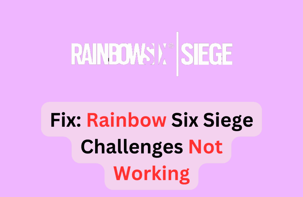 How To Fix Rainbow Six Siege Challenges Not Working