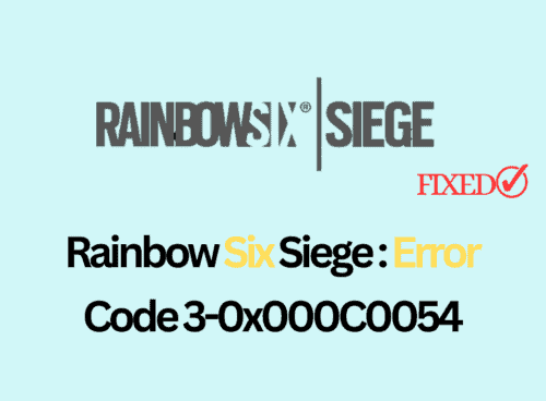How To Fix Rainbow Six Siege Error Code 3-0x000C0054
