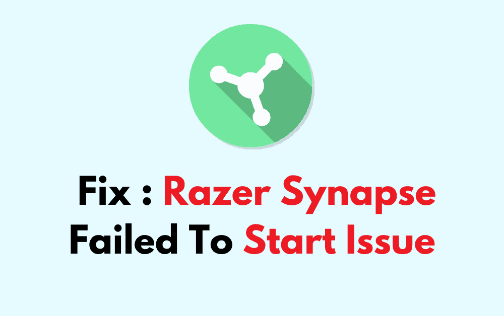 How To Fix Razer Synapse Failed To Start Issue