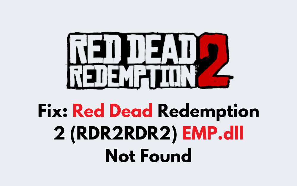 How To Fix Red Dead Redemption 2 RDR2RDR2 EMP.dll Not Found 1