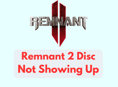 How To Fix Remnant 2 Disc Not Showing Up