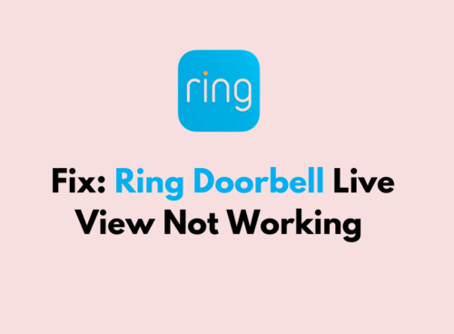 How To Fix Ring Doorbell Live View Not Working