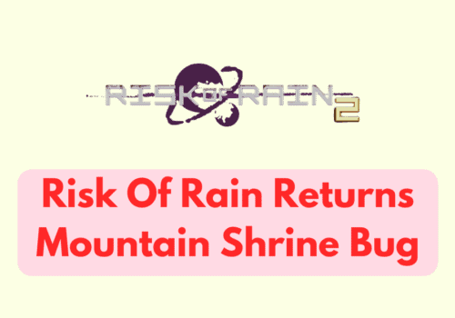 How To Fix Risk Of Rain Returns Mountain Shrine Bug