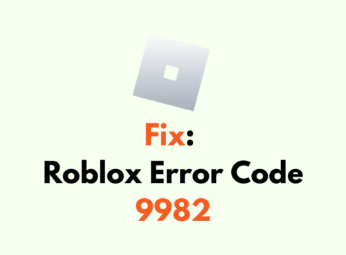 How To Fix Roblox Error Code 9982