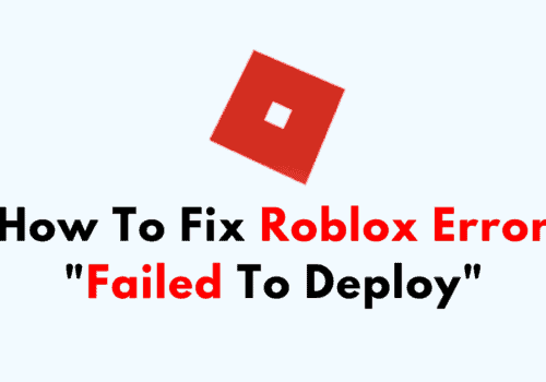 How To Fix Roblox Error Failed To Deploy