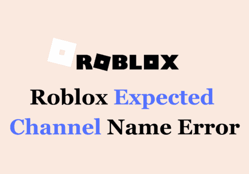 How To Fix Roblox Expected Channel Name Error