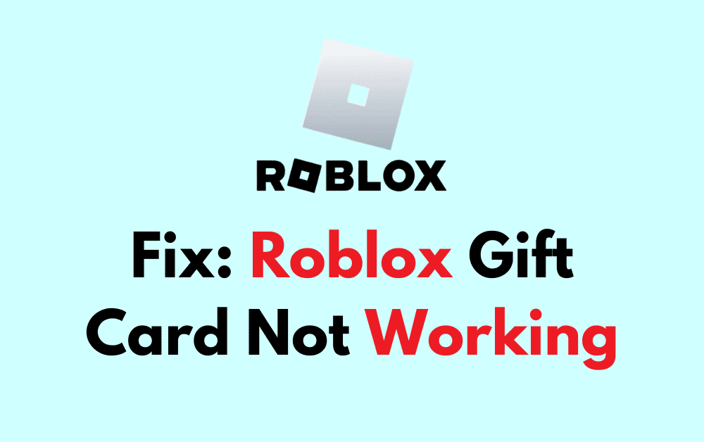 How To Fix Roblox Gift Card Not Working
