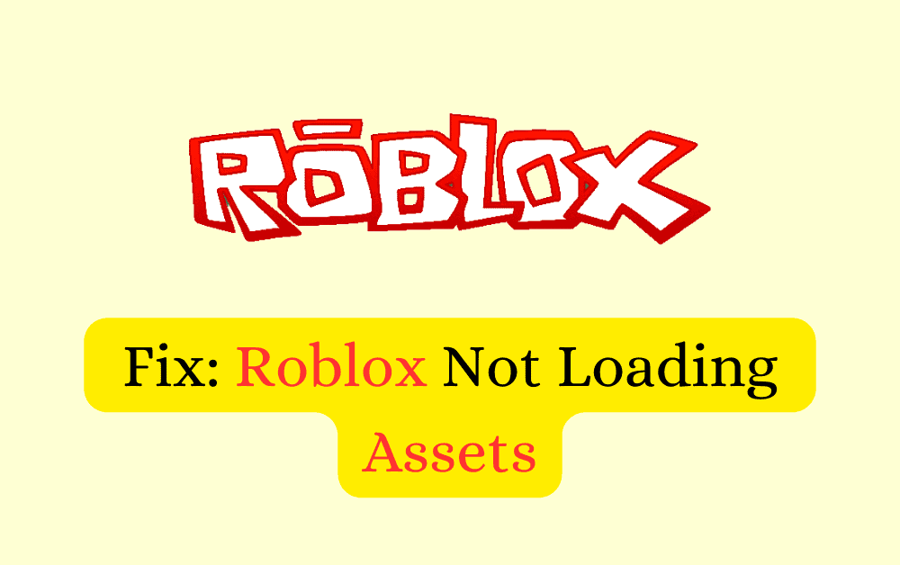 How To Fix Roblox Not Loading Assets 1 How To Fix Roblox Not Loading Assets