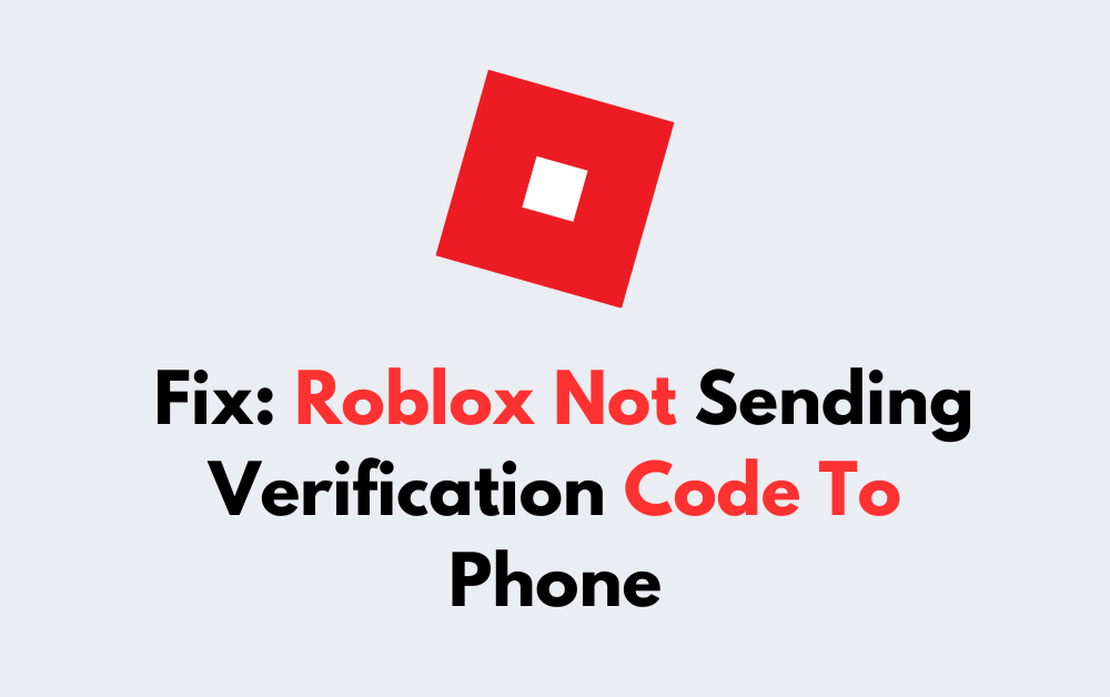 How To Fix Roblox Not Sending Verification Code To Phone 1 How To Fix Roblox Not Sending Verification Code To Phone