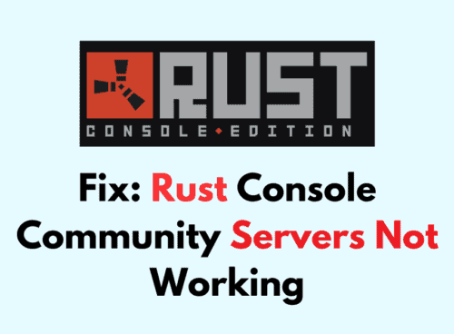 How To Fix Rust Console Community Servers Not Working