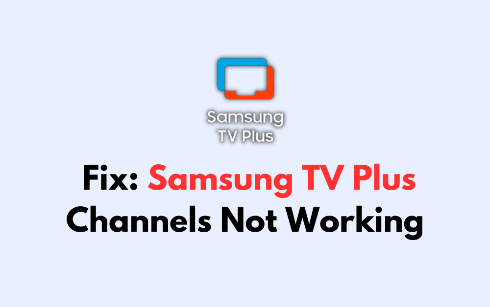 How To Fix Samsung TV Plus Channels Not Working