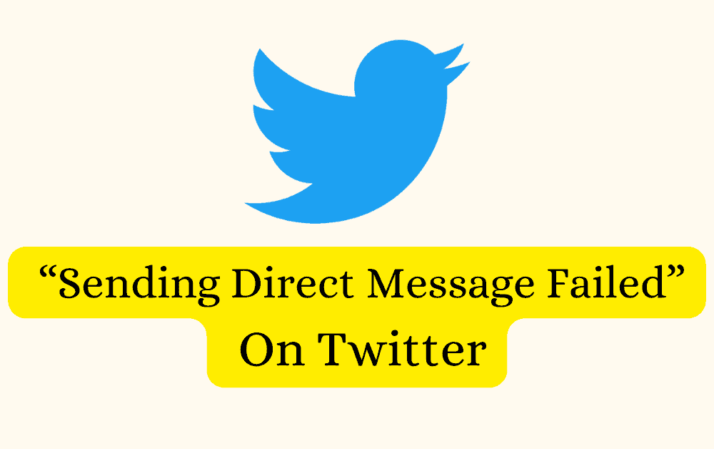 How To Fix Sending Direct Message Failed On Twitter