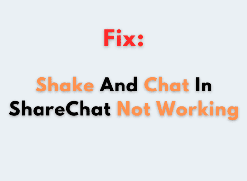 How To Fix Shake And Chat In ShareChat Not Working
