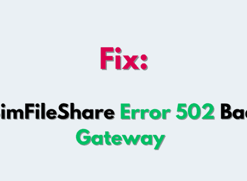 How To Fix SimFileShare Error 502 Bad Gateway