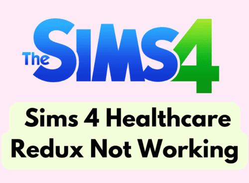 How To Fix Sims 4 Healthcare Redux Not Working