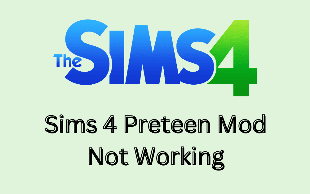 How To Fix Sims 4 Preteen Mod Not Working