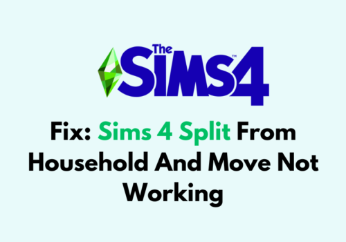 How To Fix Sims 4 Split From Household And Move Not Working