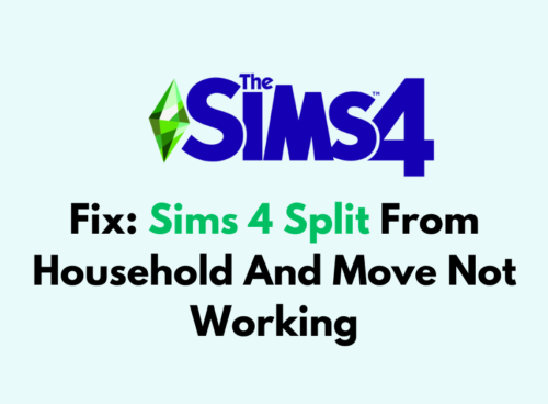 How To Fix Sims 4 Split From Household And Move Not Working
