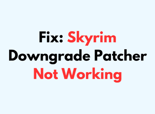 How To Fix Skyrim Downgrade Patcher Not Working 1