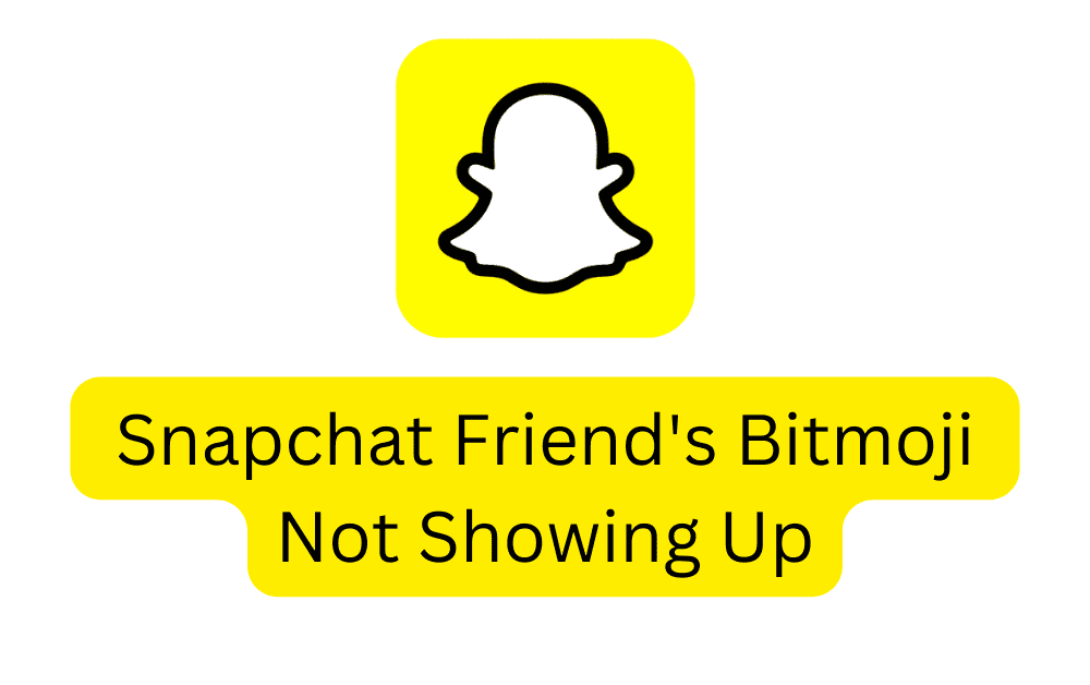 How To Fix Snapchat Friends Bitmoji Not Showing Up