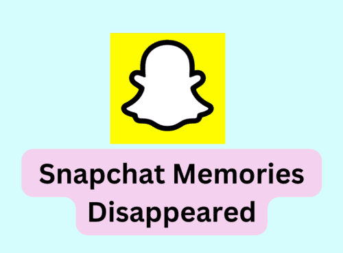 How To Fix Snapchat Memories Disappeared