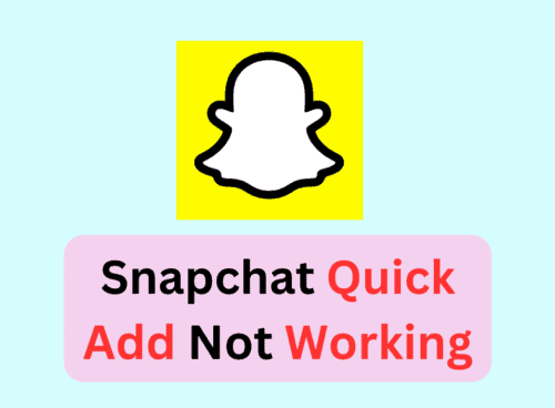 How To Fix Snapchat Quick Add Not Working