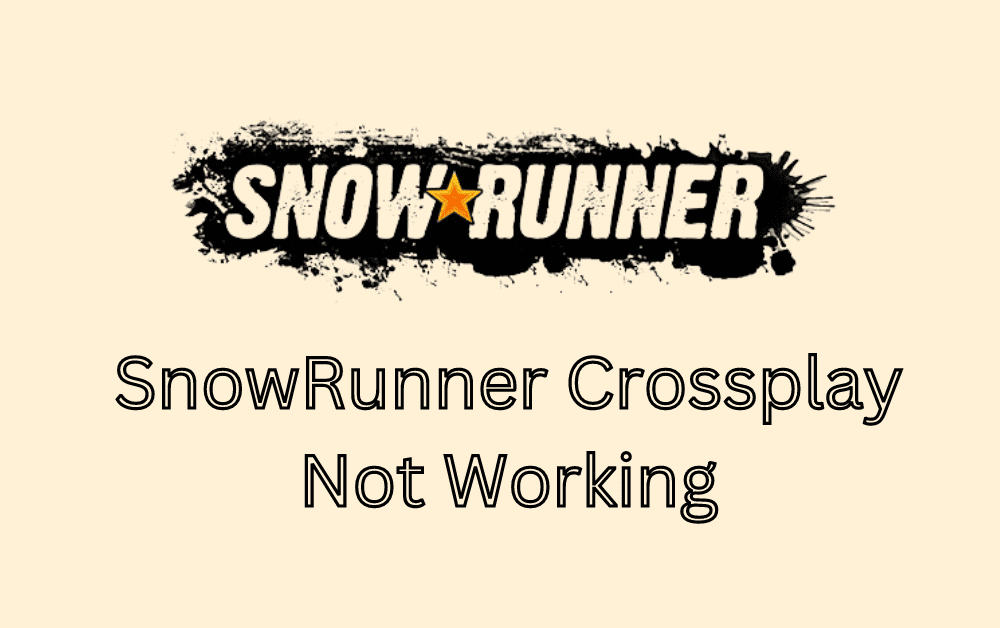 How To Fix SnowRunner Crossplay Not Working 2