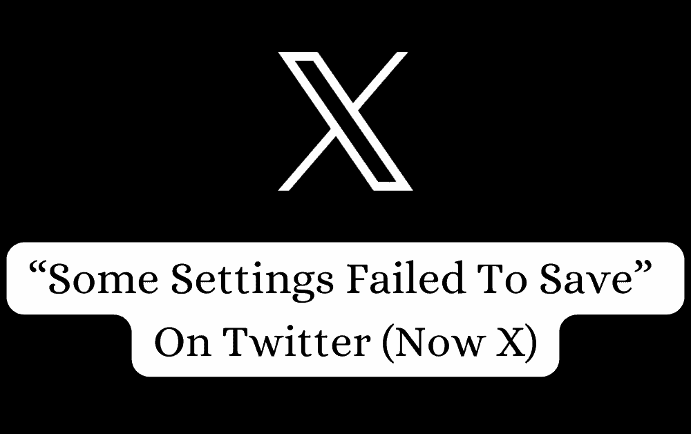 How To Fix Some Settings Failed To Save On Twitter