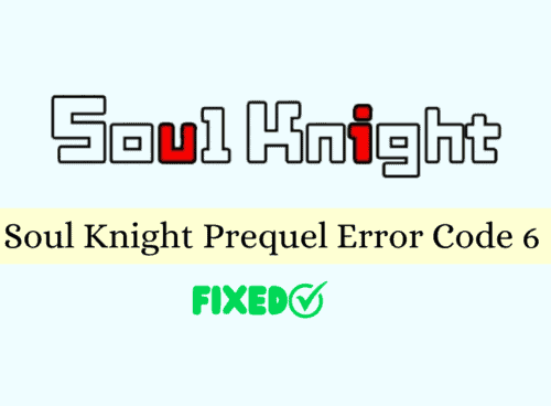 How To Fix Soul Knight Prequel Error Code 6 Config Error Please Try Restarting The Game