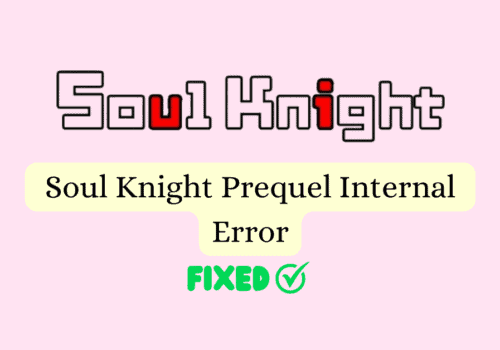 How To Fix Soul Knight Prequel Internal Error 1