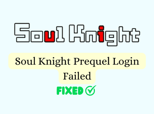 How To Fix Soul Knight Prequel Login Failed