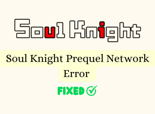How To Fix Soul Knight Prequel Network Error